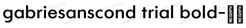 gabriesanscond trial bold字体转换